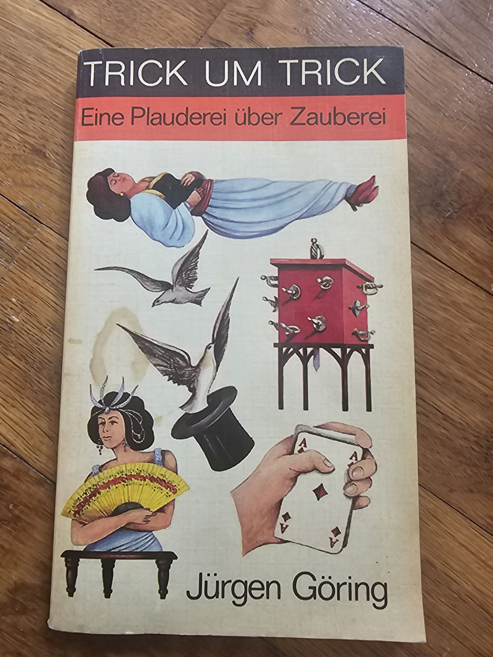 Trick um Trick - Eine Plauderei über Zauberei