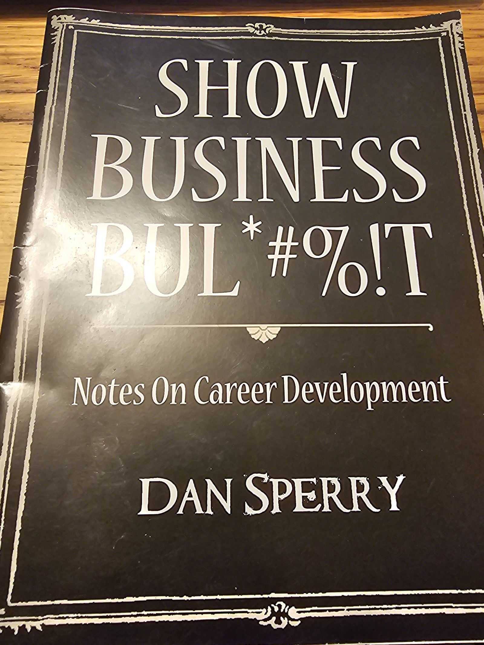 Dan Sperry - Show Business Bul×#!t